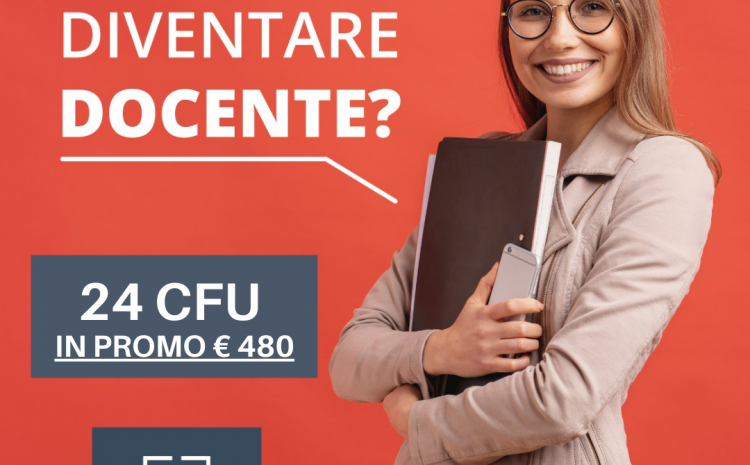  PROMO 24 CFU PER DIVENTARE DOCENTE